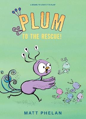Plum to the Rescue! - Matt Phelan - cover