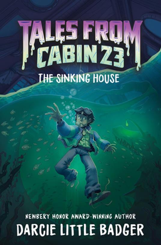 Tales From Cabin 23: The Sinking House - Hanna Alkaf,Justina Ireland,Darcie Little Badger - ebook