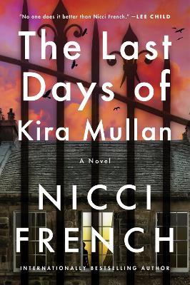 The Last Days of Kira Mullan - Nicci French - cover