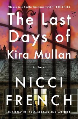 The Last Days of Kira Mullan - Nicci French - cover