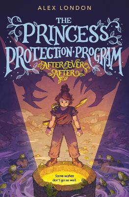 The Princess Protection Program #2: After Ever After - Alex London - cover