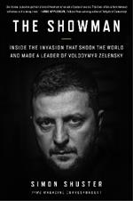The Showman: Inside the Invasion That Shook the World and Made a Leader of Volodymyr Zelensky