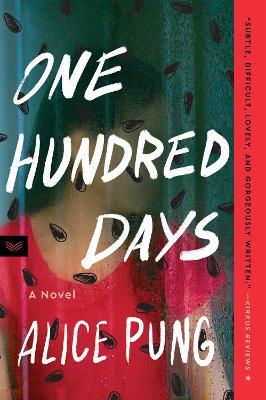 One Hundred Days: A Novel - Alice Pung - cover