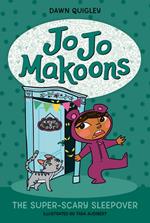 Jo Jo Makoons: The Super-Scary Sleepover
