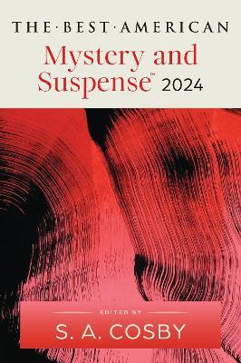 The Best American Mystery and Suspense 2024 - S.A. Cosby,Steph Cha - cover