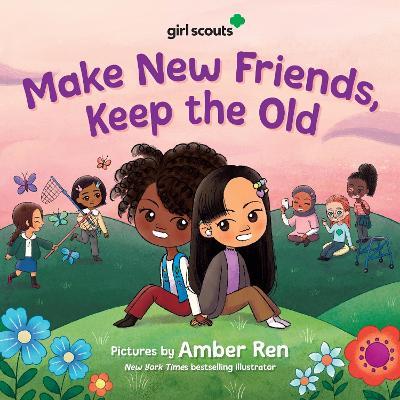 Girl Scouts - Make New Friends, Keep the Old - Girl Scouts - cover