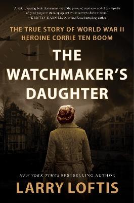 The Watchmaker's Daughter Intl/E - Larry Loftis - cover