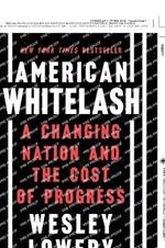 American Whitelash: A Changing Nation and the Cost of Progress