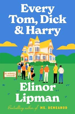 Every Tom, Dick & Harry - Elinor Lipman - cover