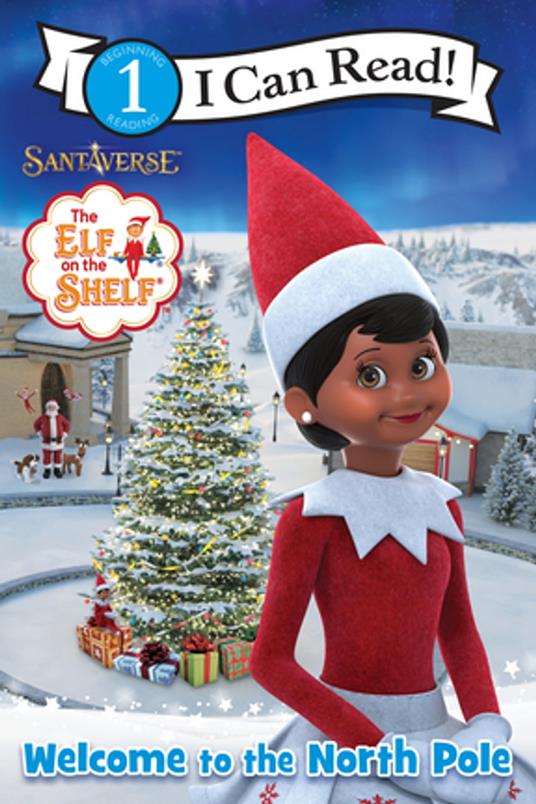 The Elf on the Shelf: Welcome to the North Pole - Chanda A. Bell - ebook