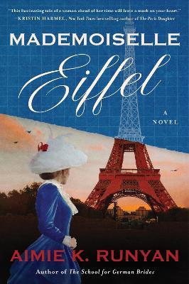 Mademoiselle Eiffel: A Novel - Aimie K. Runyan - cover