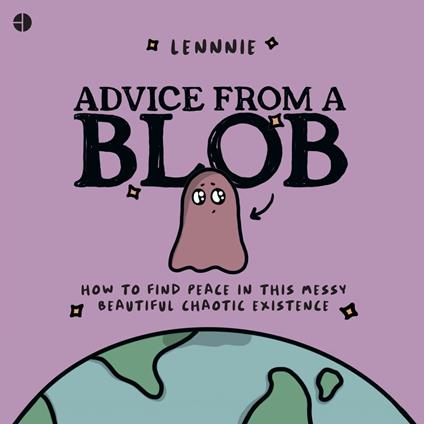 Advice from a Blob