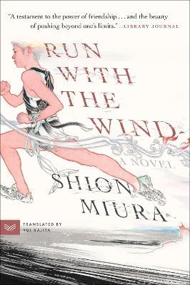 Run with the Wind: A Novel - Shion Miura - cover