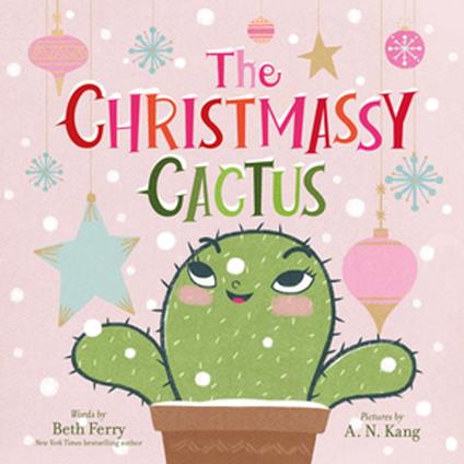 The Christmassy Cactus - Beth Ferry,A. N. Kang - ebook