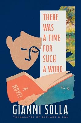 There Was a Time for Such a Word: A Novel - Gianni Solla - cover