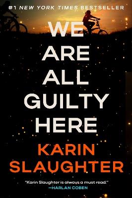 We Are All Guilty Here - Karin Slaughter - cover