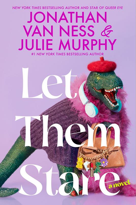 Let Them Stare - Julie Murphy,Jonathan Van Ness - ebook
