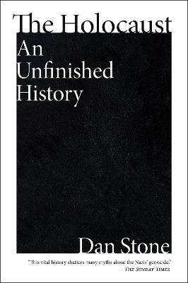 The Holocaust: An Unfinished History - Dan Stone - cover