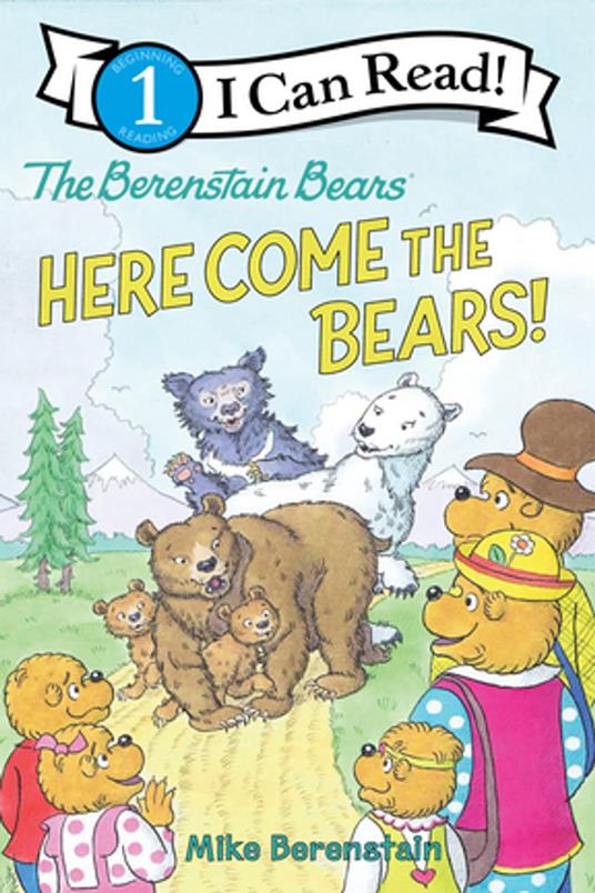 The Berenstain Bears: Here Come the Bears! - Mike Berenstain - ebook
