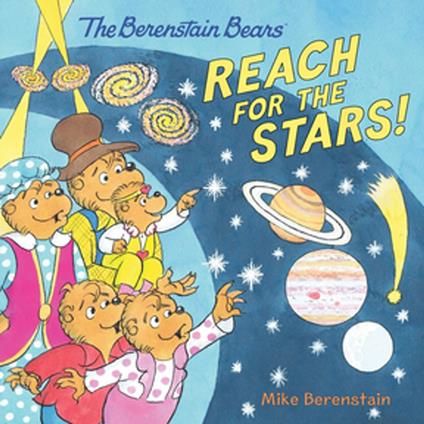 The Berenstain Bears Reach for the Stars! - Mike Berenstain - ebook