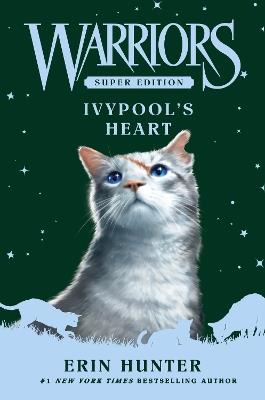 Warriors Super Edition: Ivypool’s Heart - Erin Hunter - cover