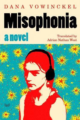 Misophonia: A Novel - Dana Vowinckel - cover