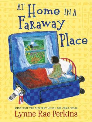At Home In A Faraway Place - Lynne Rae Perkins - cover