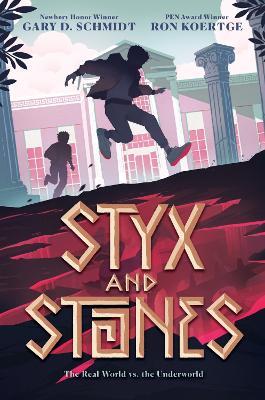 Styx and Stones - Ron Koertge,Gary Schmidt - cover