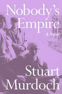 Ebook Nobody's Empire Stuart Murdoch