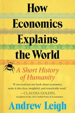 How Economics Explains the World