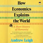 How Economics Explains the World
