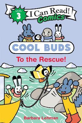 Cool Buds: To the Rescue! - Barbara Lehman - cover