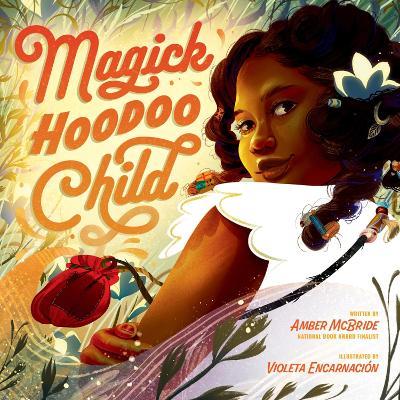 Magick Hoodoo Child - Amber McBride - cover