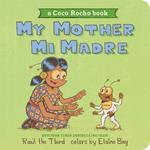 My Mother, Mi Madre: Bilingual English Spanish: Bilingual English Spanish