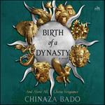 Birth of a Dynasty