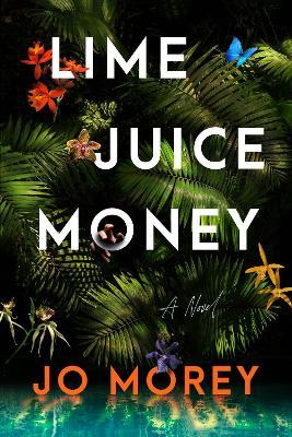 Lime Juice Money - Jo Morey - cover