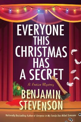 Everyone This Christmas Has a Secret: A Festive Mystery - Benjamin Stevenson - cover