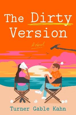 The Dirty Version - Turner Gable Kahn - cover