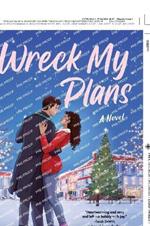 Wreck My Plans: A Novel