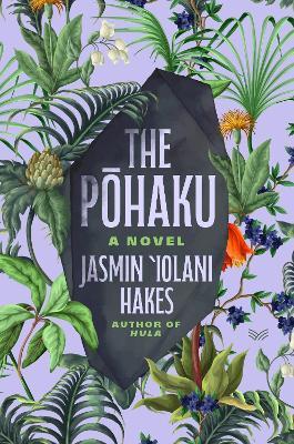 The Pohaku: A Novel - Jasmin Iolani Hakes - cover