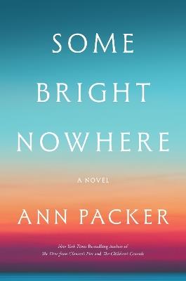 Some Bright Nowhere - Ann Packer - cover