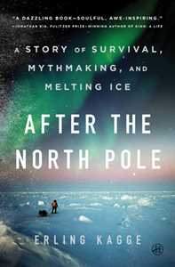 Ebook After the North Pole Erling Kagge