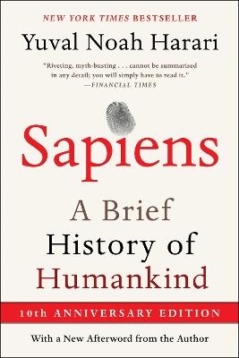 Sapiens [Tenth Anniversary Ed]: A Brief History of Humankind - Yuval Noah Harari - cover
