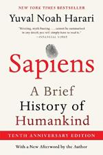 Sapiens [Tenth Anniversary Edition]: A Brief History of Humankind