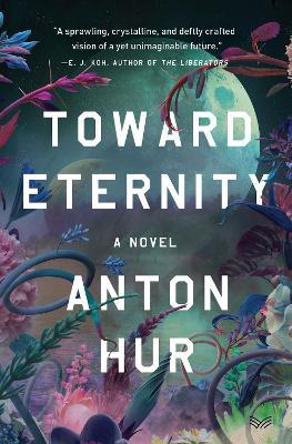 Toward Eternity UK: A Novel - Anton Hur - cover