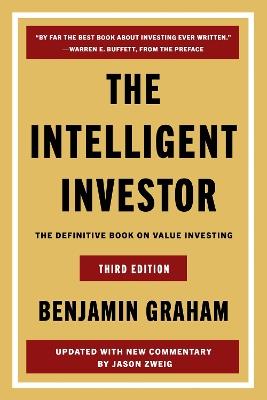 The Intelligent Investor Third Edition: The Definitive Book on Value Investing - Benjamin Graham,Jason Zweig - cover
