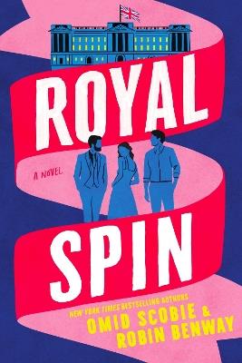 Royal Spin - Omid Scobie,Robin Benway - cover