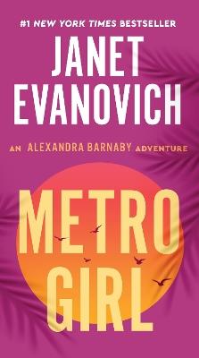 Metro Girl: An Alexandra Barnaby Adventure - Janet Evanovich - cover
