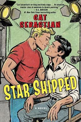 Star Shipped: A Novel - Cat Sebastian - cover