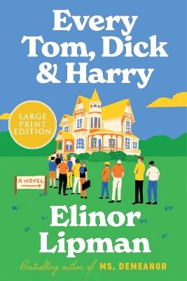 Every Tom, Dick & Harry - Elinor Lipman - cover